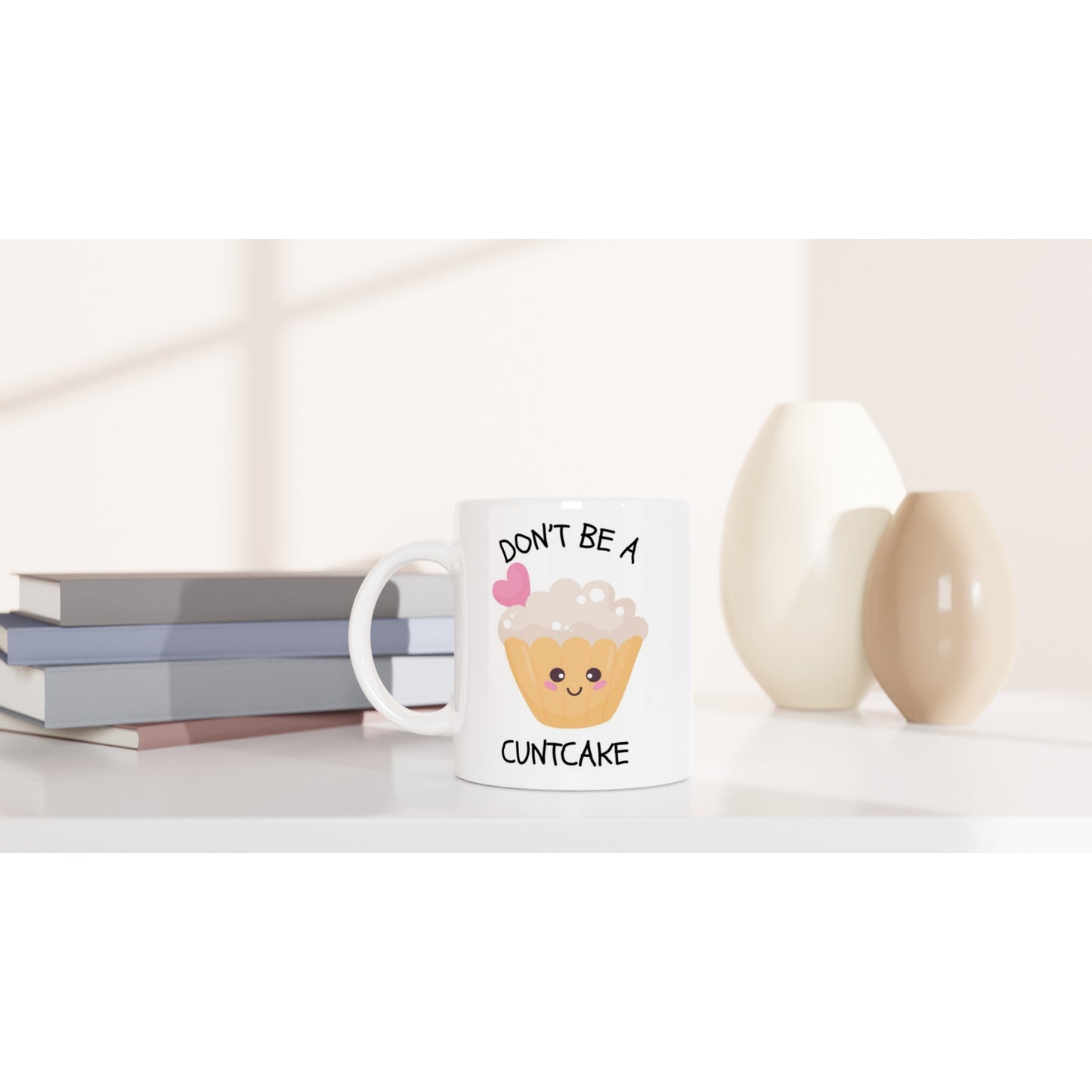 Don't Be a C Cake 11oz Mug