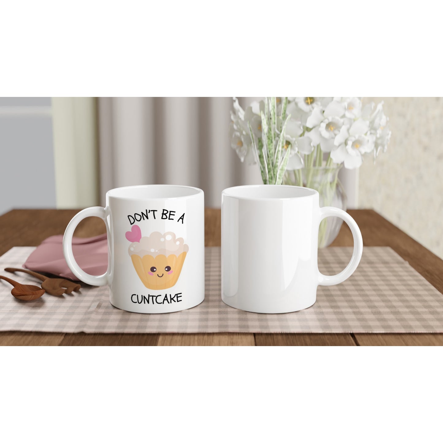 Don't Be a C Cake 11oz Mug