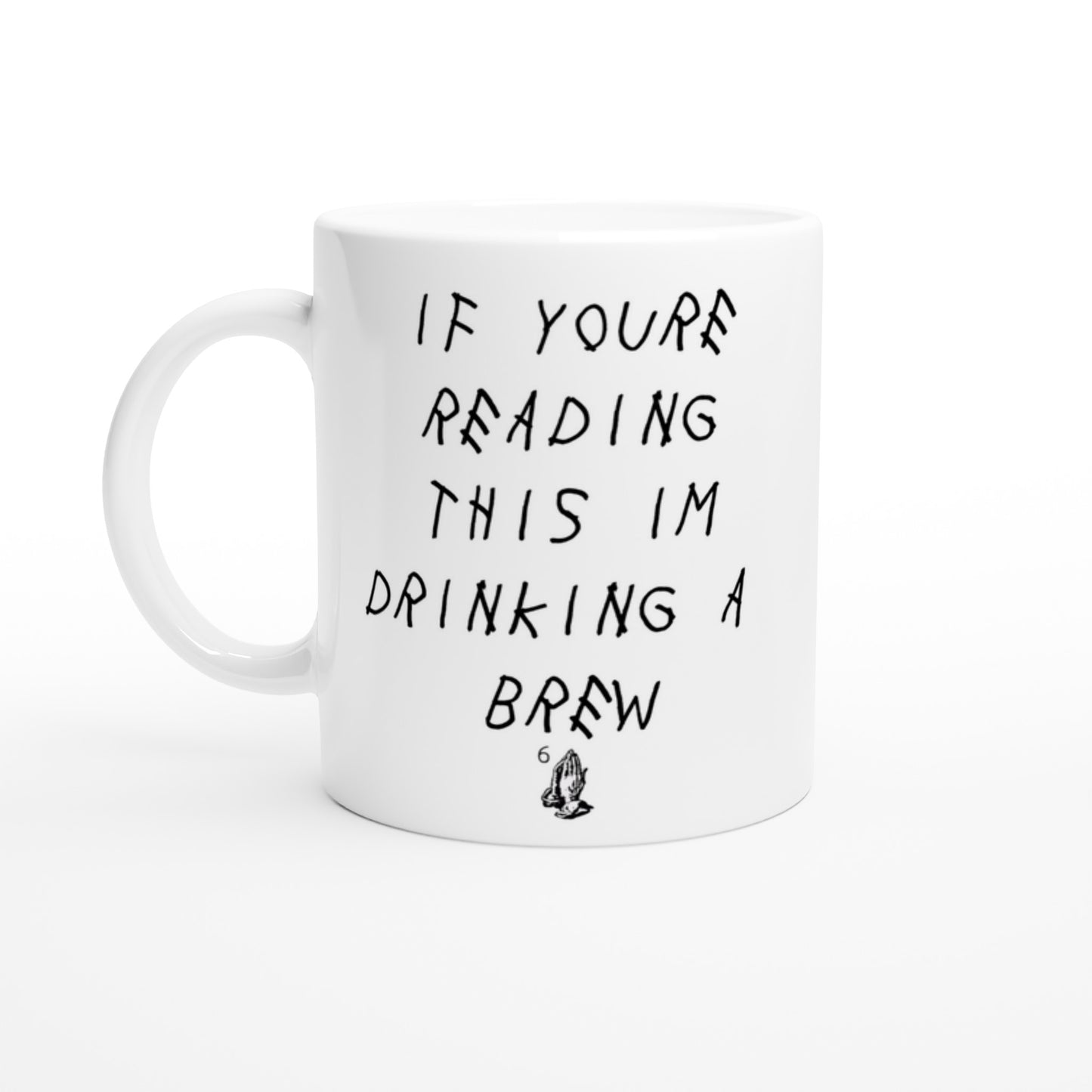 If You're Reading This 11oz Mug